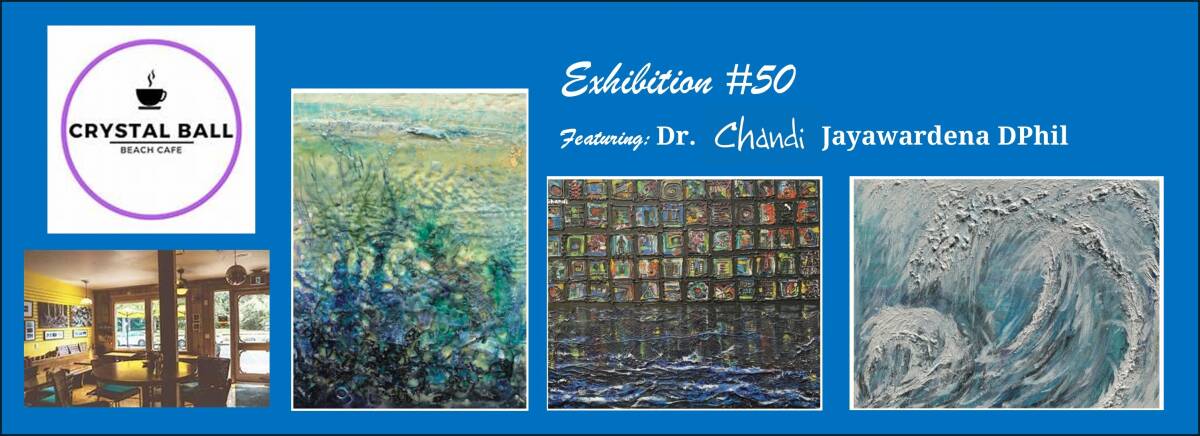 Crystal Ball Cafe Presents: 'EXHIBITION #50' BY Chandi