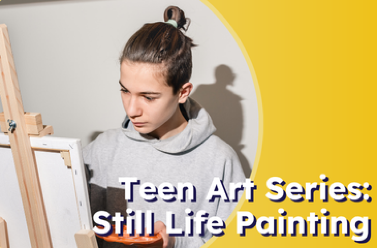 Teen Art Series: Still Life Painting Workshop @ SCPL